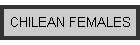 CHILEAN FEMALES